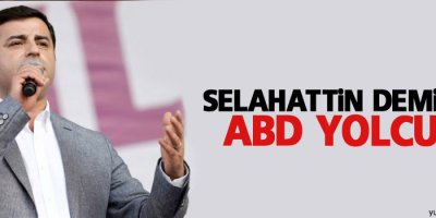 Demirtaş ABD yolcusu