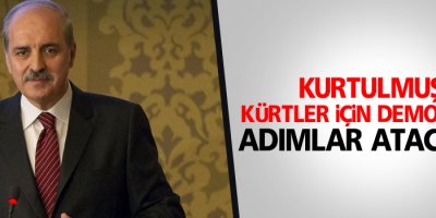 Kurtulmuş: Kürtler İçin Demokratik Adımlar Atacağız!