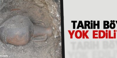 Antik kent mezarlığını yok etti