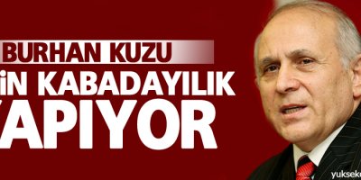 Kuzu: Putin kabadayılık yapıyor