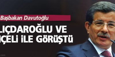 Davutoğlu, Kılıçdaroğlu ve Bahçeli ile görüştü