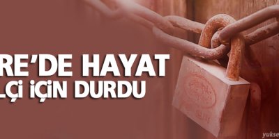 Cizre'de hayat Elçi için durdu