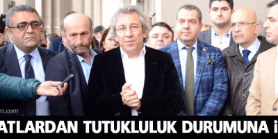 Dündar ve Gül’ün avukatlarından tutukluluk durumuna itiraz