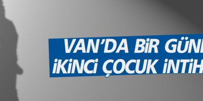Van’da Bir Günde İkinci Çocuk İntiharı