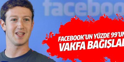 Facebook'un yüzde 99'unu bağışladı