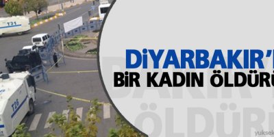 Diyarbakır Şeyh Sait Meydanı’nda bir kadın öldürüldü