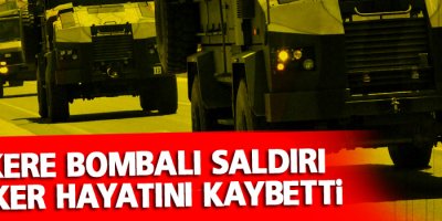 Mardin’de askere bombalı saldırı