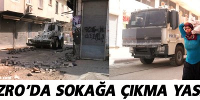 O ilçe'de sokağa çıkma yasağı ilan edildi