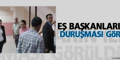Tutuklu Eş başkanlarının ilk duruşması yapıldı