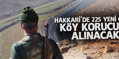 Hakkari'de 225 yeni geçici köy korucusu alınacak