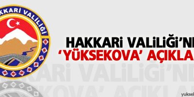 Hakkari Valiliği'nden 'Yüksekova' açıklaması