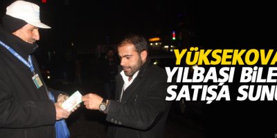 Yüksekova’da yılbaşı biletleri satışa sunuldu