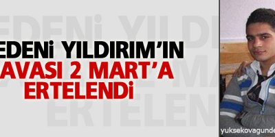 Medeni Yıldırım davası 2 Mart’a ertelendi