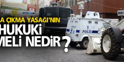 Sokağa çıkma yasağı'nın hukuki temeli nedir?