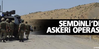 Şemdinli'de askeri operasyon