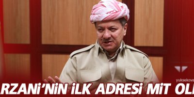 Ankara’ya gelen Barzani’nin ilk adresi MİT oldu