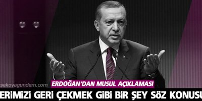 Erdoğan'dan Musul açıklaması