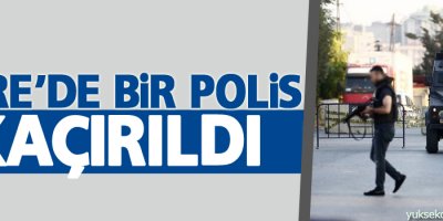 Cizre’de polis kaçırıldı