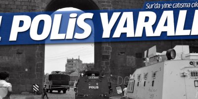Sur'da çatışma: 1 polis yaralı