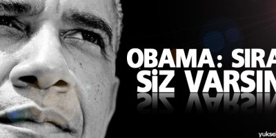 Obama: Sırada siz varsınız