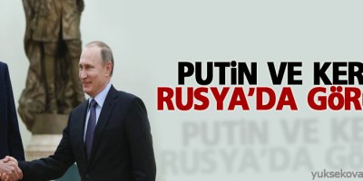 Putin ve Kerry Rusya’da görüştü