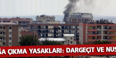 Sokağa çıkma yasakları: Dargeçit ve Nusaybin
