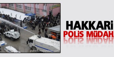 Hakkari'de polis müdahalesi