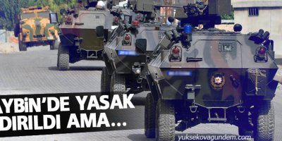 Nusaybin'de yasak kaldırıldı ama...