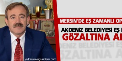 Akdeniz Belediyesi Eş Başkanı gözaltına alındı