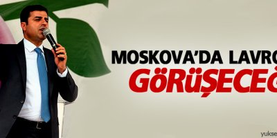 Demirtaş: Moskova’da Lavrov ile görüşeceğiz