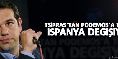 Tsipras’tan Podemos’a tebrik: İspanya değişiyor
