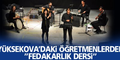 Yüksekova'da ki öğretmenlerden fedakarlık dersi