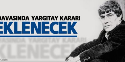 Dink davasında Yargıtay kararı beklenecek