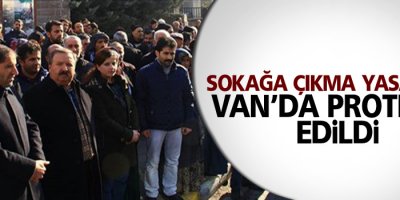 Sokağa çıkma yasakları protesto edildi