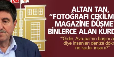 Altan Tan: Bodrum’da sahile vuran Alan Kurdi’yi hatırlattı