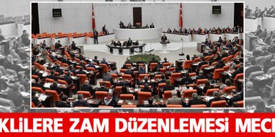 Emeklilere zam düzenlemesi Meclis'te
