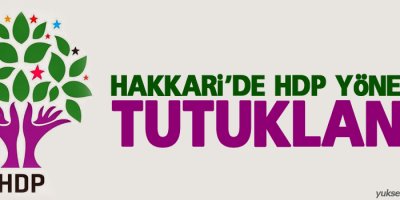 Hakkari'de HDP yöneticisi tutuklandı