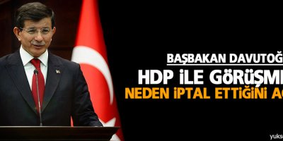 Davutoğlu, HDP ile görüşmesini neden iptal ettiğini açıkladı