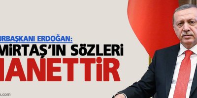 Erdoğan: 'Demirtaş'ın sözleri ihanettir'