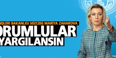 Rusya: Sorumlular yargılansın