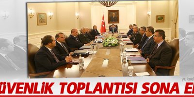 Güvenlik toplantısı sona erdi