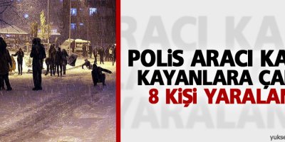 Polis aracı karda kayanlara çarptı: 8 yaralı