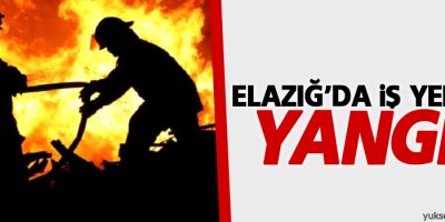 Elazığ'da iş yerinde yangın