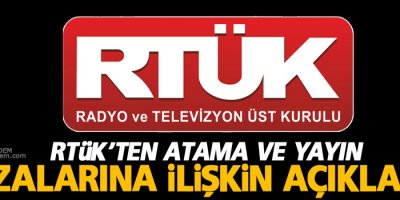 RTÜK'ten Atama ve Yayın Cezalarına İlişkin Açıklama