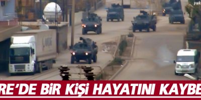 Cizre'de 1 kişi hayatını kaybetti