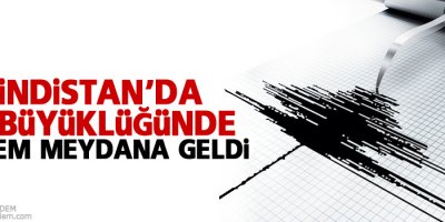 Hindistan'da 6,7 büyüklüğünde deprem