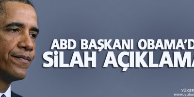 Obama'dan 'silah' açıklaması