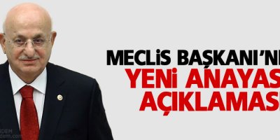 Meclis Başkanı'ndan yeni anayasa açıklaması