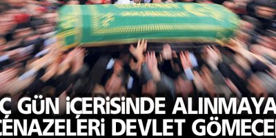Üç Gün İçinde Alınmayan Cenazeleri Devlet Gömecek