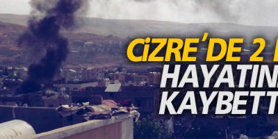 Cizre’de iki kişi daha yaşamını yitirdi